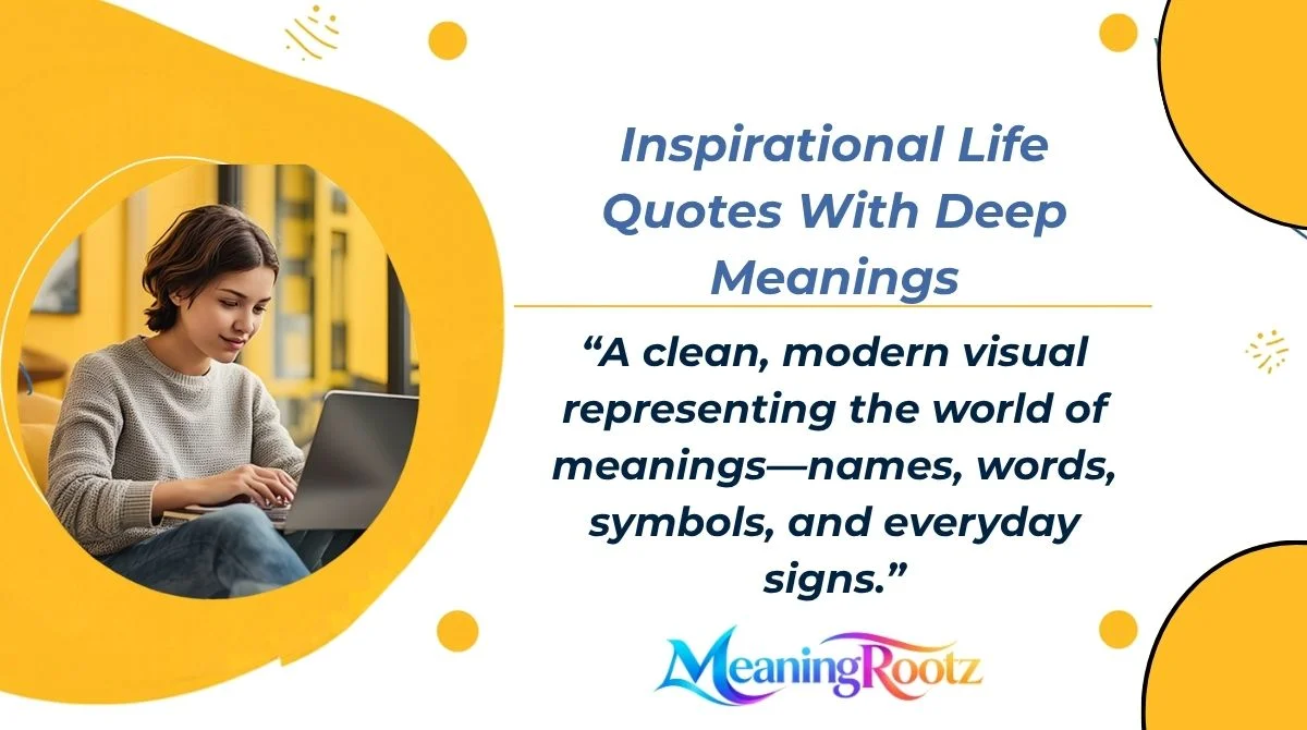 Inspirational Life Quotes With Deep Meanings