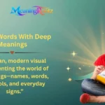 Unique Words With Deep Meanings